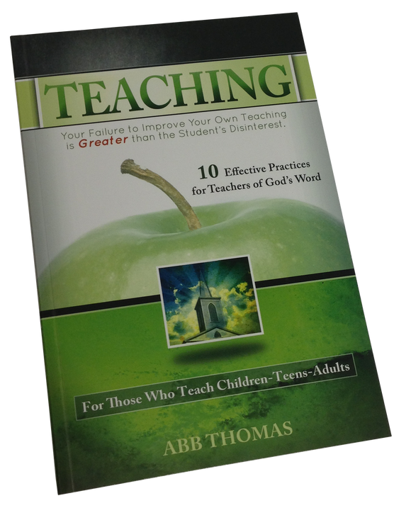 Teaching - 10 Effective Practices for Teachers of God's Word