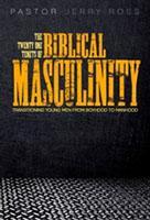 Biblical Masculinity- by Jerry Ross